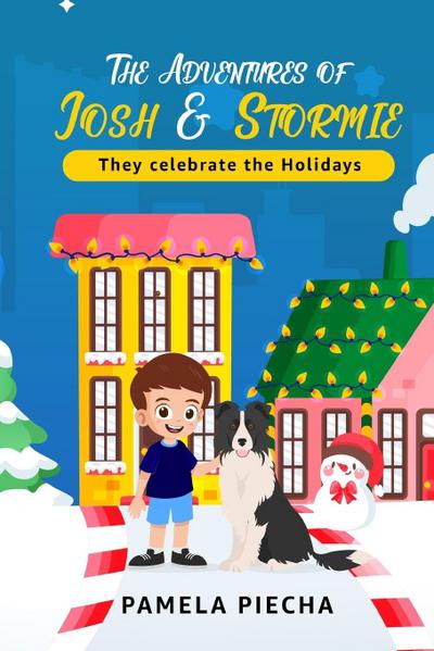 The Adventures of Josh and Stormie - They Celebrate the Holidays