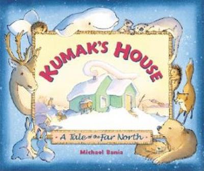 Kumak’s  House