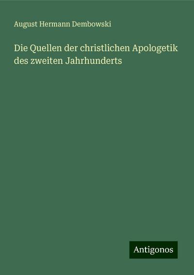 Dembowski, A: Quellen der christlichen Apologetik des zweite
