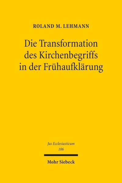 Die Transformation des Kirchenbegriffs in der Frühaufklärung