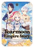 Tearmoon Empire Story : De la guillotine à la rédemption d’une princesse réincarnée (Light Novel) : Tome 2