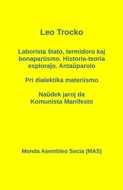 Laborista ŝtato, termidoro kaj bonapartismo. Historia-teoria esploraĵo. Antaŭparolo - Pri dialektika materiismo - Naŭdek jaroj da Komunista Manifesto