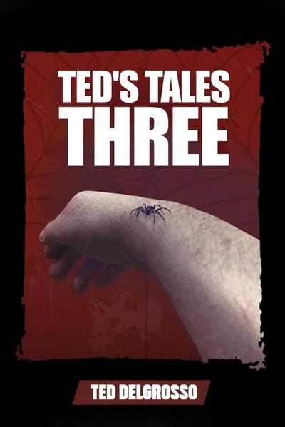 Ted’s Tales Three