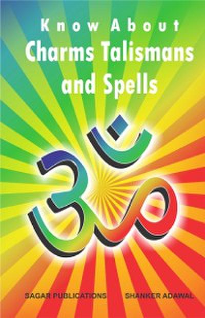 Know about Charms, Talismans and Spells : This astrology book has been originally published by the prestigious Sagar Publications with  Dr.Shanker Adawal as its author.
