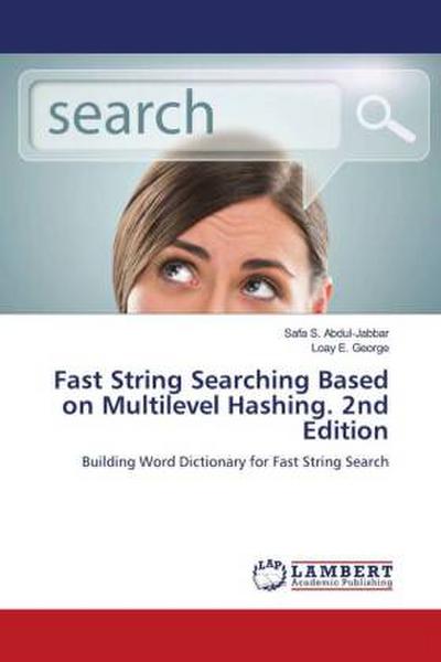 Fast String Searching Based on Multilevel Hashing. 2nd Edition