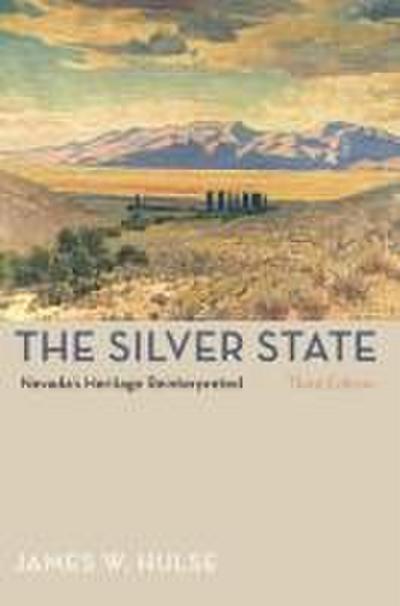 The Silver State: Nevada’s Heritage Reinterpreted