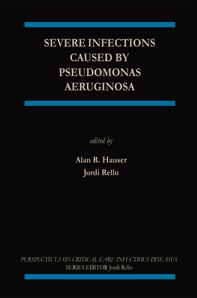 Severe Infections Caused by Pseudomonas Aeruginosa