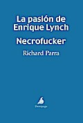 La pasión de Enrique Lynch - Necrofucker