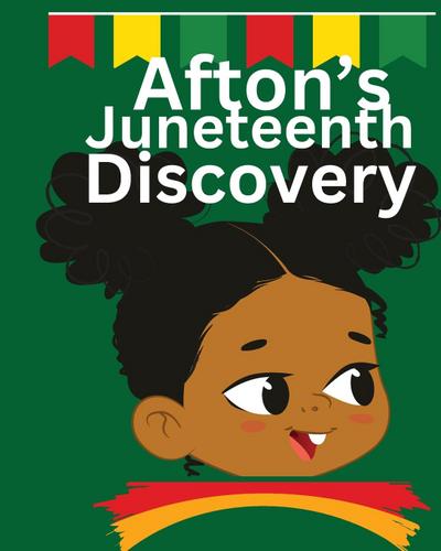 Afton’s Juneteenth Discovery