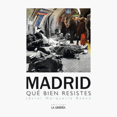 Madrid qué bien resistes