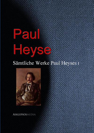 Gesammelte Werke Paul Heyses