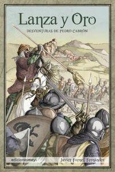 Lanza y oro : desventuras de Pedro Cabrón