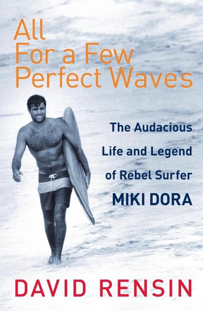 All For A Few Perfect Waves