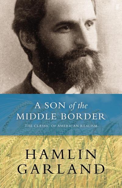 A Son of the Middle Border (eBook, EPUB) - Hamlin Garland