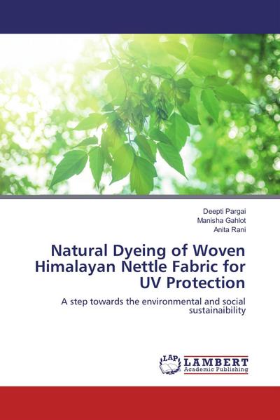 Natural Dyeing of Woven Himalayan Nettle Fabric for UV Protection