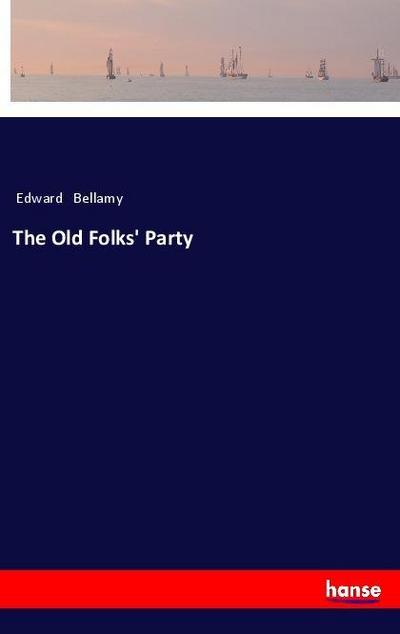 The Old Folks’ Party