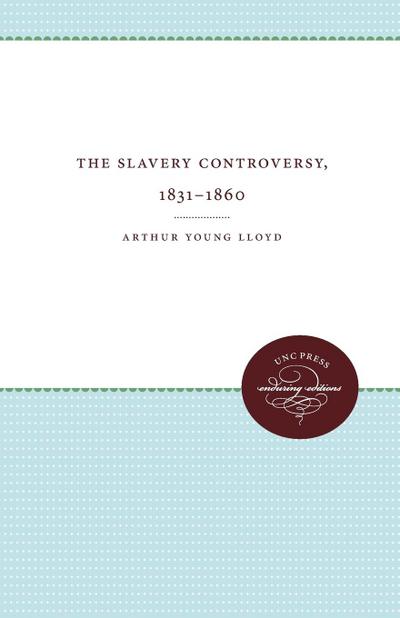 The Slavery Controversy, 1831-1860