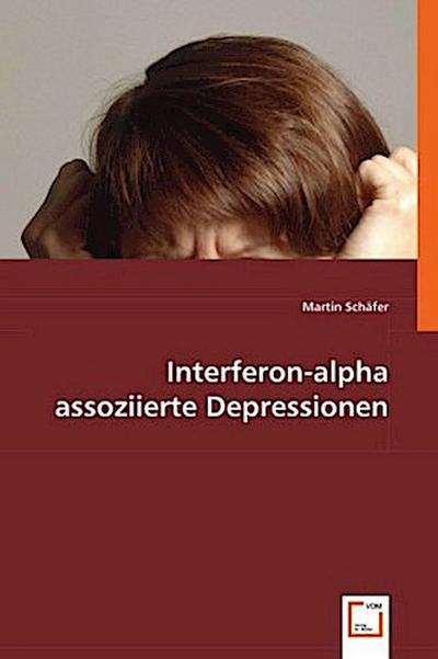 Interferon-alpha assoziierte Depressionen