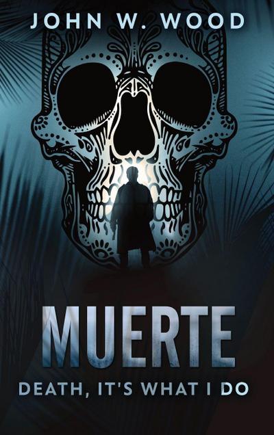 Muerte - Death, It’s What I Do