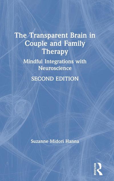 The Transparent Brain in Couple and Family Therapy