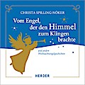 Vom Engel, der den Himmel zum Klingen brachte: Und andere Weihnachtsengelgeschichten