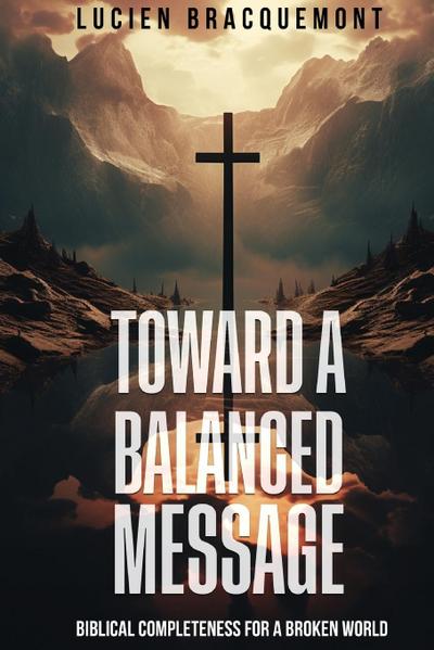 Toward a Balanced Message