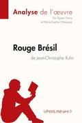 Rouge Brésil de Jean-Christophe Rufin (Analyse de 