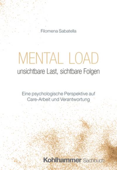 Mental Load - unsichtbare Last, sichtbare Folgen