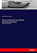 Wormser Luther-Buch zum Feste des Reformations-Denkmals