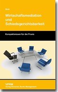 Wirtschaftsmediation und Schiedsgerichtsbarkeit