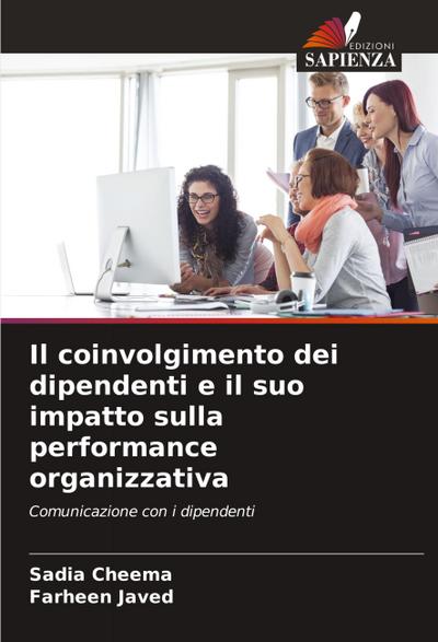 Il coinvolgimento dei dipendenti e il suo impatto sulla performance organizzativa
