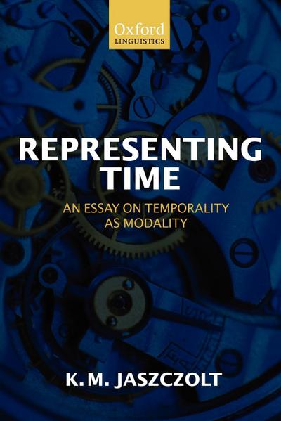 Representing Time An Essay on Temporality as Modality (Paperback)
