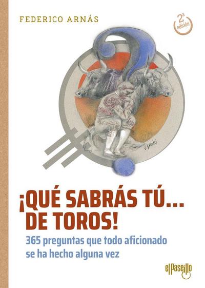 ¡Qué sabrás tú... de toros!