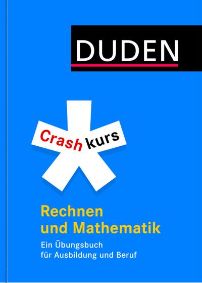 Duden - Crashkurs Rechnen und Mathematik