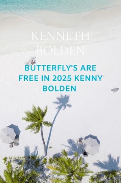 Butterfly’s Are Free In 2025 Kenny Bolden