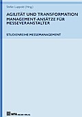Agilität und Transformation: Management-Ansätze für Messeveranstalter