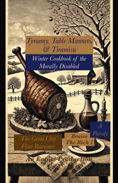 Tyranny, Table Manners, & Tiramisu