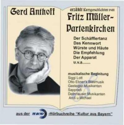 Gerd Anthoff erzählt Kurzgeschichten von Fritz Müller-Partenkirchen, 2 Audio-CDs
