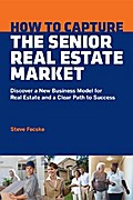 How To Capture The Senior Real Estate Market