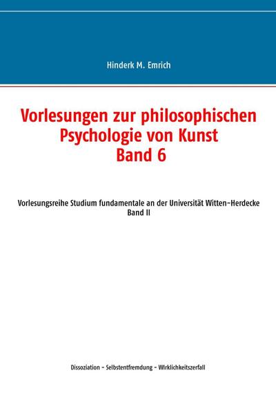 Vorlesungen zur philosophischen Psychologie von Kunst. Band 6