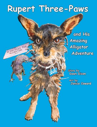 Rupert Three-Paws and His Amazing Alligator Adventure