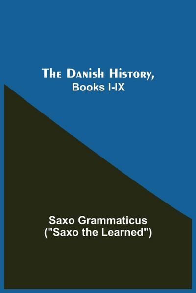 The Danish History, Books I-Ix