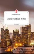 17 mal rund um Berlin. Life is a Story - story.one