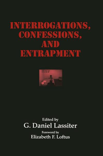Interrogations, Confessions, and Entrapment