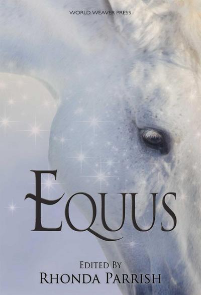 Equus (Rhonda Parrish’s Magical Menageries, #5)