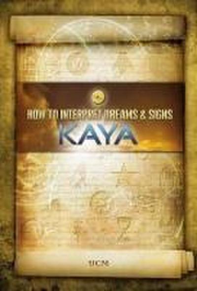 Kaya: How to Interpret Dreams & Signs