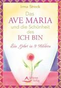 Das Ave Maria und die Schönheit des ICH BIN