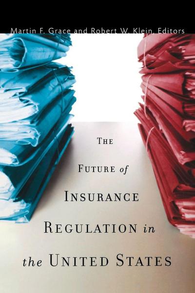 Future of Insurance Regulation in the United States