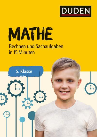 Mathe in 15 Minuten - Rechnen und Sachaufgaben 5. Klasse