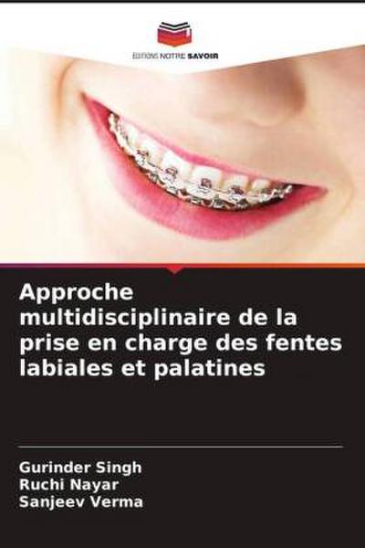 Approche multidisciplinaire de la prise en charge des fentes labiales et palatines